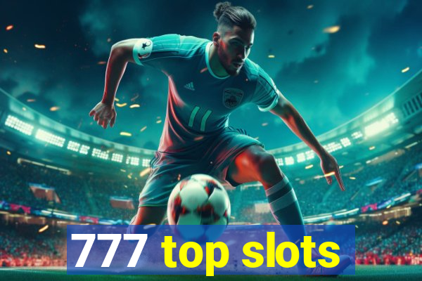 777 top slots