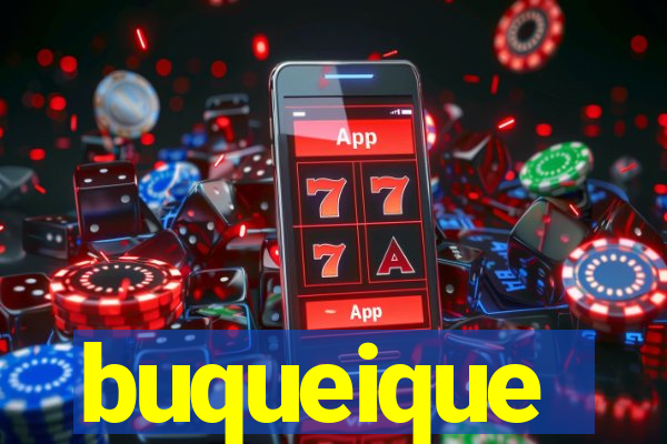 buqueique