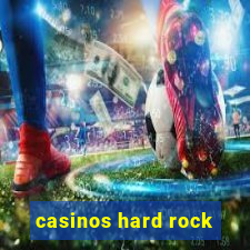 casinos hard rock