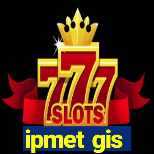 ipmet gis