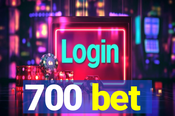 700 bet