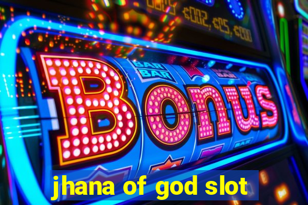 jhana of god slot