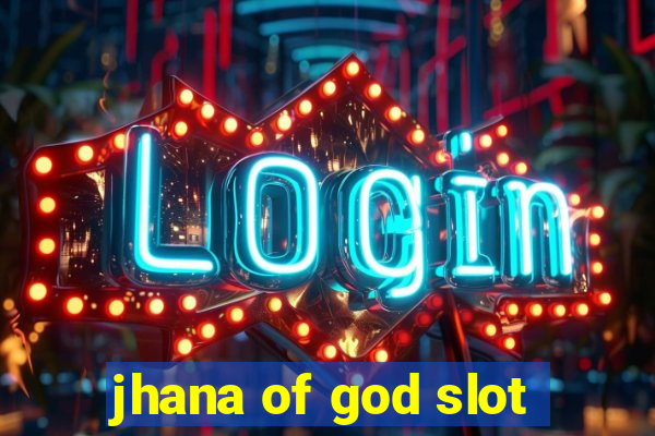 jhana of god slot