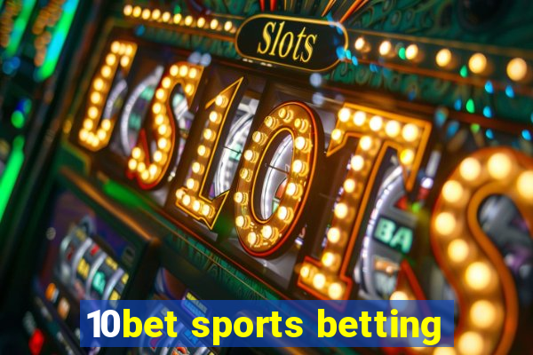 10bet sports betting