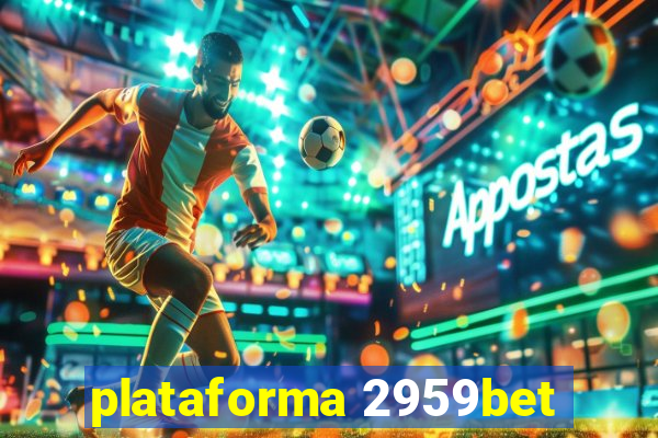 plataforma 2959bet