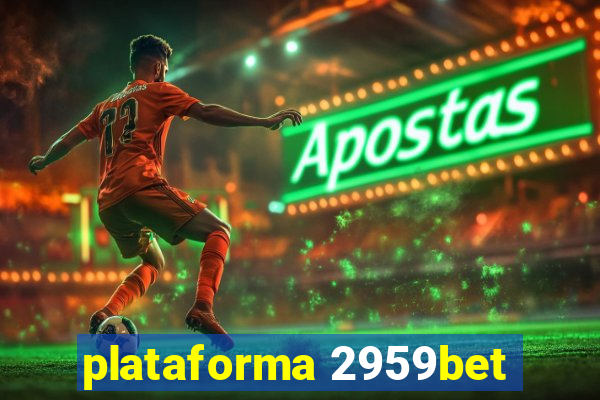 plataforma 2959bet