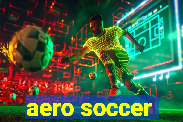 aero soccer