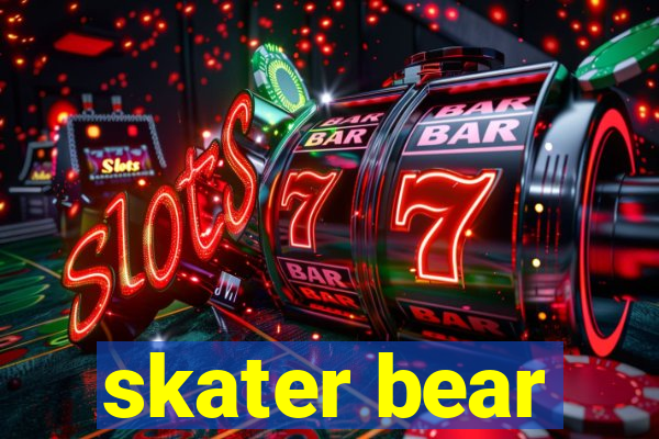 skater bear