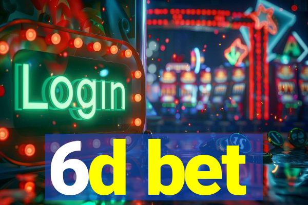 6d bet