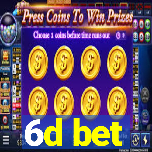 6d bet