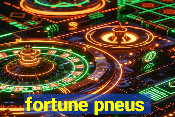 fortune pneus