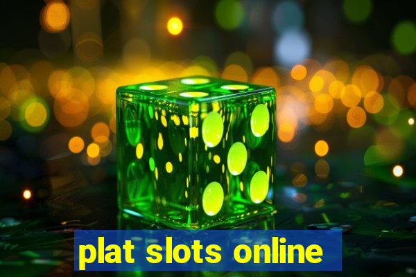 plat slots online