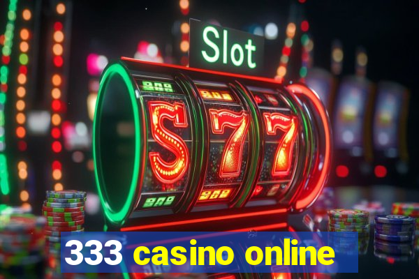 333 casino online