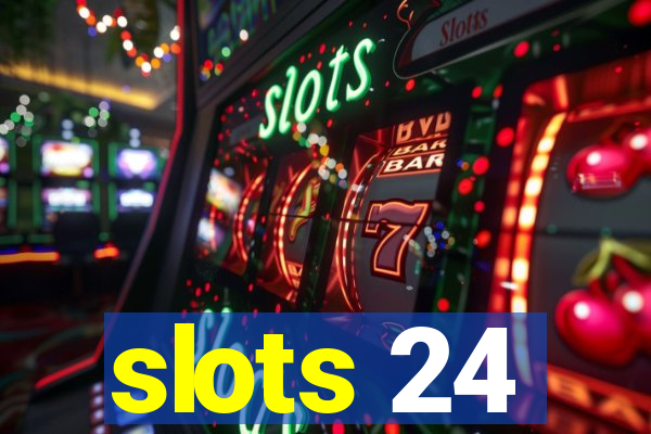 slots 24