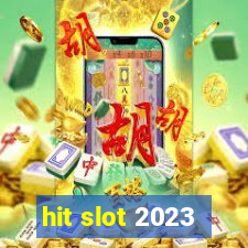 hit slot 2023