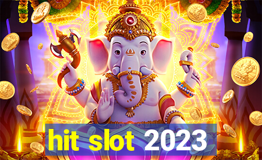 hit slot 2023