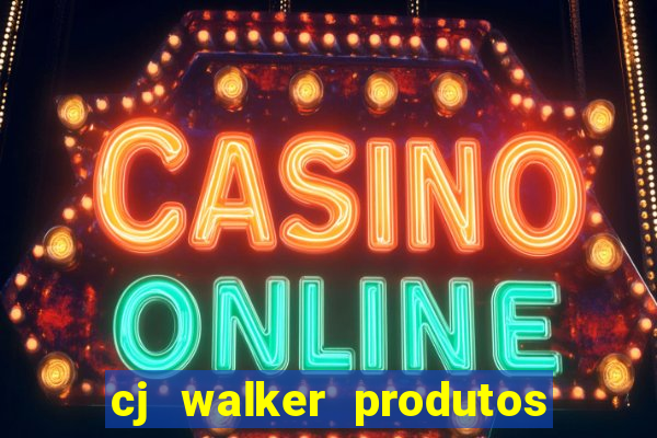 cj walker produtos onde comprar