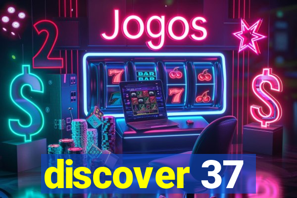 discover 37