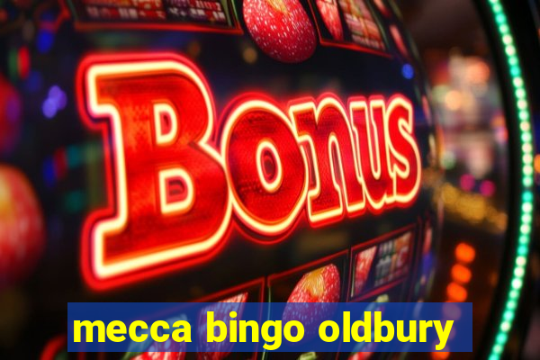 mecca bingo oldbury