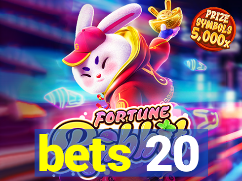 bets 20