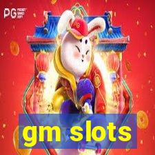 gm slots