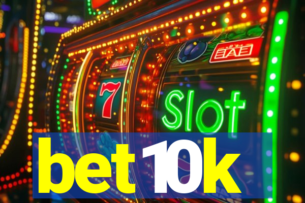 bet10k