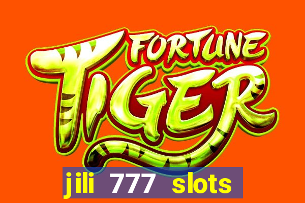 jili 777 slots lucky spin