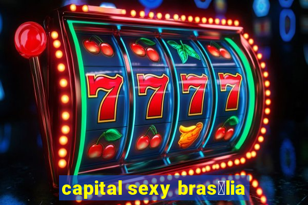 capital sexy bras铆lia