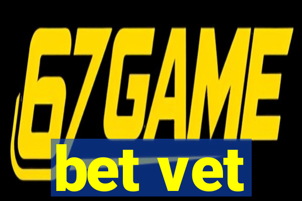 bet vet