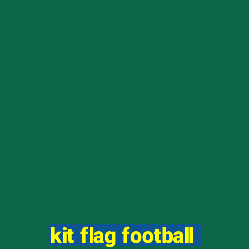 kit flag football