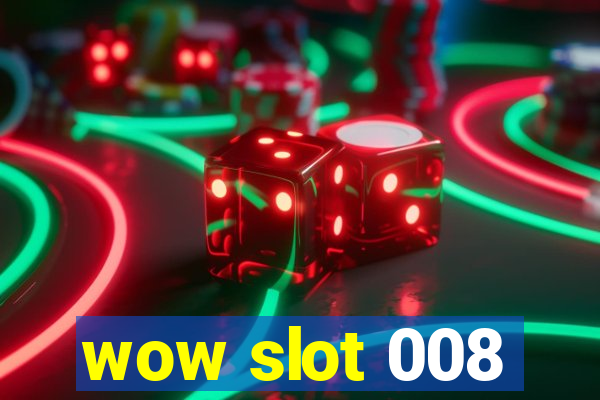 wow slot 008