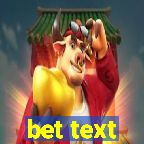 bet text