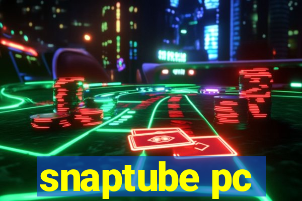 snaptube pc