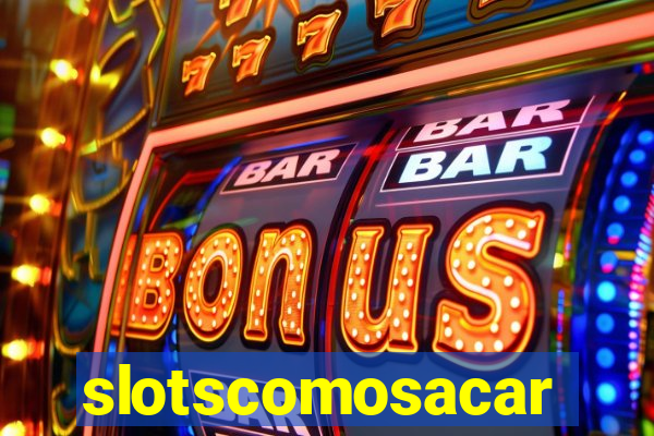 slotscomosacar