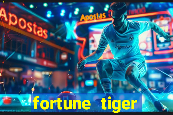 fortune tiger esportes da sorte