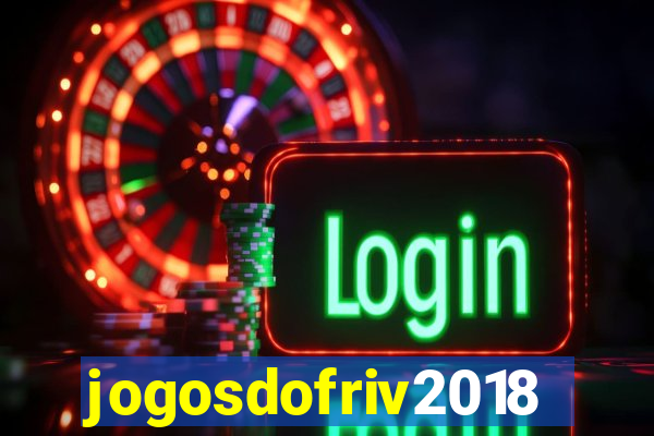 jogosdofriv2018