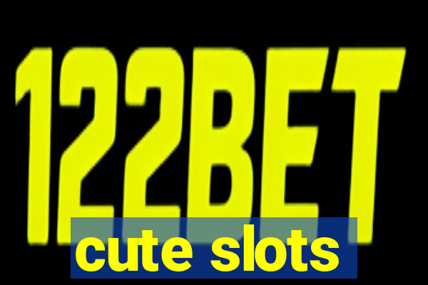 cute slots