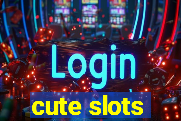 cute slots