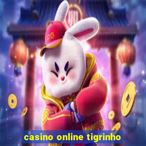 casino online tigrinho