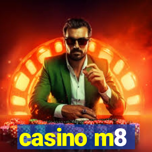 casino m8