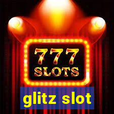 glitz slot