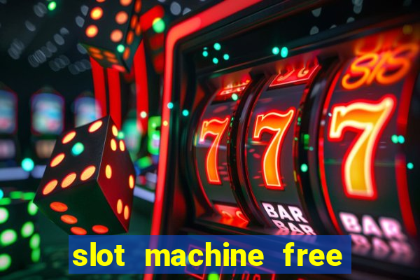 slot machine free slots & casino