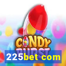 225bet com