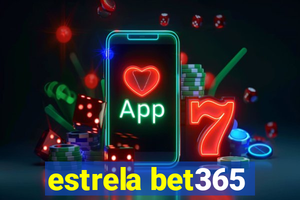 estrela bet365