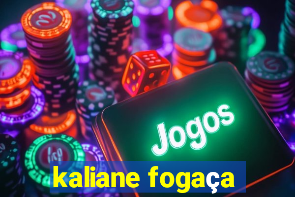 kaliane fogaça