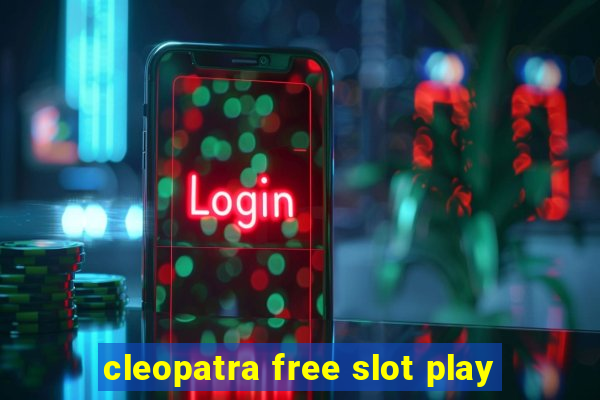 cleopatra free slot play