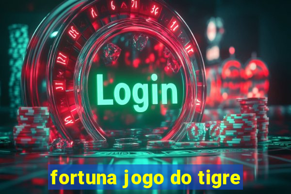 fortuna jogo do tigre