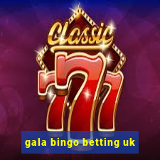 gala bingo betting uk