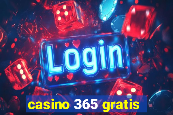 casino 365 gratis