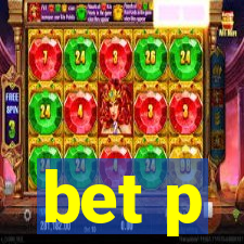 bet p